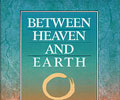 Between Heaven & Earth