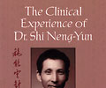 The Clinical Experience of Dr. Shi Neng-Yun