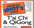 The Complete Idiot's Guide to T'ai Chi & Qigong