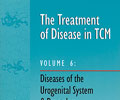 The Treatment of Disease in TCM Vol. 6