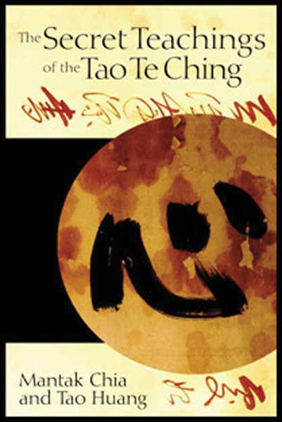 The Secret Teachings of the Tao Te Ching