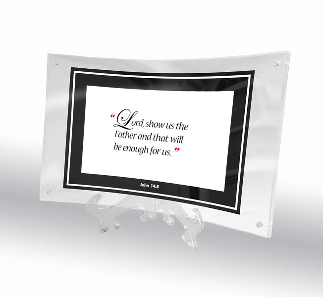 John 14:8 in curved acrylic frame