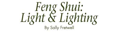 Feng Shui Light and Lighting
